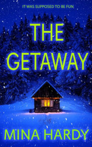 Title: The Getaway, Author: Mina Hardy