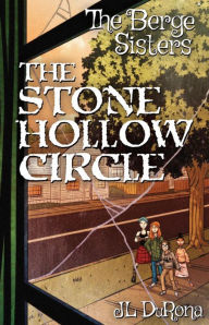 Title: The Stone Hollow Circle, The Berge Sisters #3, Author: J.L. DuRona