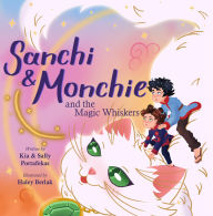 Title: Sanchi & Monchie and the Magic Whiskers, Author: Kia Portafekas