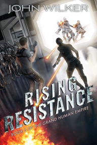 Title: Rising Resistance, Author: John Wilker