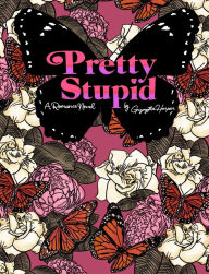 Title: Pretty Stupid, Author: Gwynyth Harper