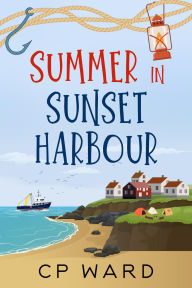 Title: Summer in Sunset Harbour, Author: Cp Ward