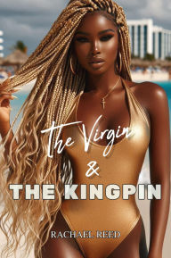 Title: The Virgin and The Kingpin, Author: Rachael Reed