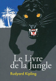 Title: Le Livre de la jungle (Edition Intégrale en Français - Version Entièrement Illustrée) French Edition, Author: Rudyard Kipling