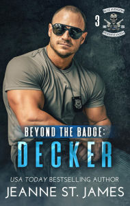 Title: Beyond the Badge: Decker, Author: Jeanne St. James
