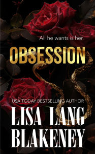 Title: Obsession, Author: Lisa Lang Blakeney