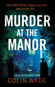 Title: Murder at the Manor, Author: Colin Wade