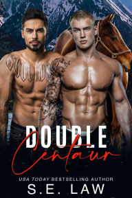 Title: Double Centaur: A MFM Menage Huge Size Western Romance, Author: S.E. Law