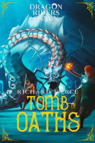 Title: Tomb of Oaths: A Young Adult Fantasy Adventure, Author: Richard Fierce