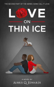Title: Love On Thin Ice, Author: Aubrei Edwards