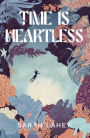 Time Is Heartless: The Heartless Series: Book Three
