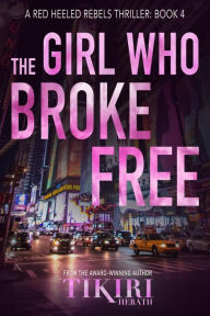 Title: The Girl Who Broke Free: A suspense crime novel, Author: Tikiri Herath