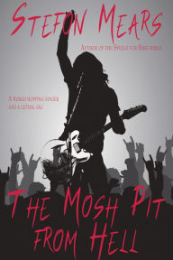 Title: The Mosh Pit from Hell, Author: Stefon Mears