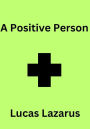 A Positive Person