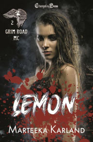 Title: Lemon (Grim Road MC 2): A Bones MC Romance, Author: Marteeka Karland