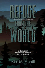 Title: Refuge From the World, Author: Kim McMahill