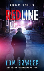 Title: Redline: A John Tyler Thriller, Author: Tom Fowler