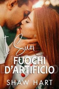 Title: I Suoi Fuochi d'Artificio, Author: Shaw Hart