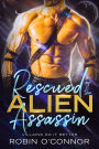 Rescued by the Alien Assassin: A Steamy Sci-Fi Romance