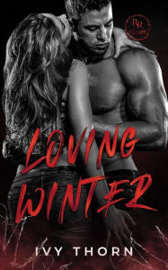 Title: Loving Winter: A Dark New Adult Stalker Romance, Author: Ivy Thorn