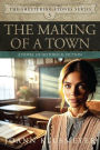 The Making of a Town