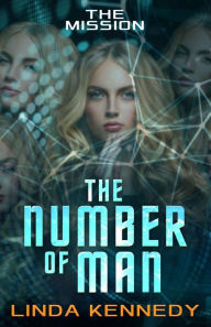 Title: The Number of Man - The Mission, Author: Linda Kennedy