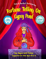 Title: Fortune Telling On Gypsy Pond: Pick A Perfect Party Series, Author: Elaine Davida Sklar