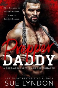 Title: Prepper Daddy: A Post-Apocalyptic Age Gap Romance, Author: Sue Lyndon