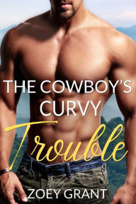 Title: The Cowboy's Curvy Trouble, Author: Zoey Grant