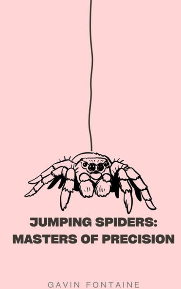 Jumping Spiders: Masters of Precision