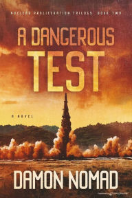 Title: A Dangerous Test, Author: Damon Nomad