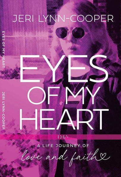 EYES OF MY HEART: A LIFE JOURNEY OF LOVE AND FAITH
