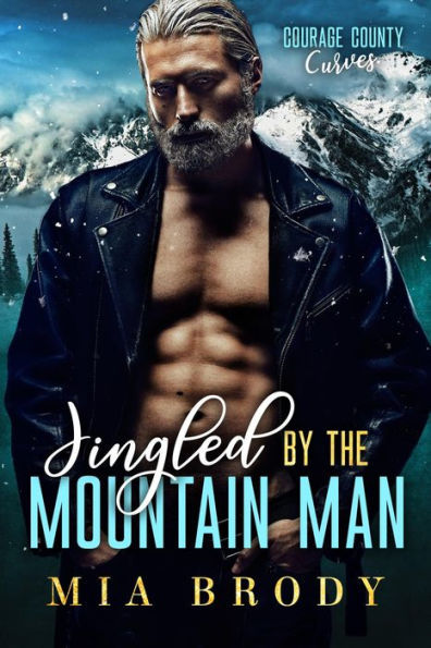 Jingled by the Mountain Man (Courage County Curves)
