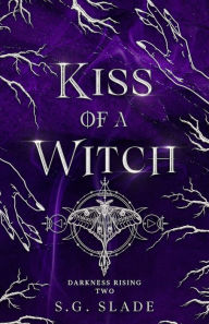 Title: Kiss of a Witch, Author: S. G. Slade