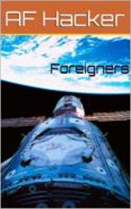 Title: Foreigners, Author: AF Hacker