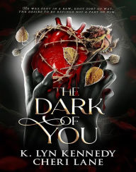 Title: The Dark of You, Author: K. Lyn Kennedy
