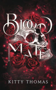 Title: Blood Mate, A Dark Fairy Tale, Author: Kitty Thomas