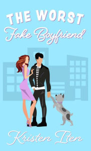 Title: The Worst Fake Boyfriend, Author: Kristen Iten