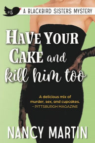 Download ebooks free for nook Have Your Cake and Kill Him Too DJVU ePub in English