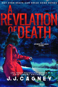 Title: A Revelation of Death: A Cici Gurule Mystery, Author: J. J. Cagney
