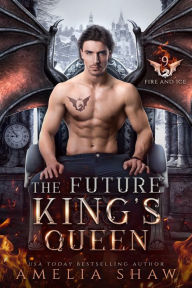 Title: The Future King's Queen, Author: Amelia Shaw