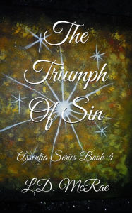 Title: The Triumph of Sin: Assentia Series Book 4, Author: L. D. McRae