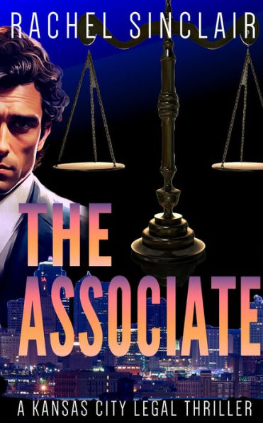 The Associate: Kansas City Legal Thrillers #6