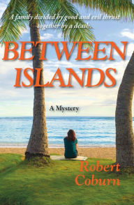 Title: Between Islands, Author: Robert Coburn