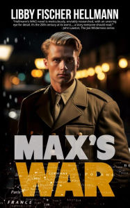 Title: Max's War: The Story About A Ritchie Boy, Author: Libby Fischer Hellmann