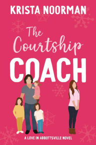 Title: The Courtship Coach, Author: Krista Noorman