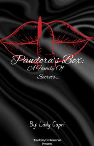Title: Pandora's Box: A Family Of Secrets, Author: Lady Capri