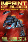 Imprint of Blood: Birth of the Rim, Book One