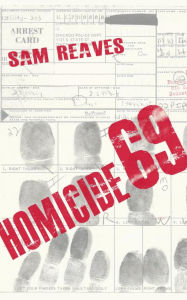 Title: Homicide 69, Author: Sam Reaves