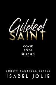 Title: Gilded Saint, Author: Isabel Jolie